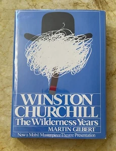 WINSTON CHURCHILL: The Wilderness Years : Martin Gilbert : 1982 Hardcover - Picture 1 of 8