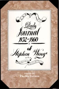 The Daily Journal of Stephen Wing. 1852 to 1860. Inscribed By the Author - Picture 1 of 1
