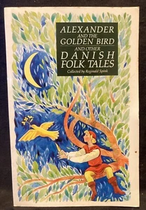 Alexander Golden Bird Other Danish Folk Tales Reginald Spink PaperbackPET RESCUE - Imagen 1 de 6