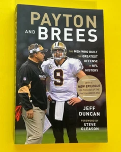 Payton and Brees: The Men Who Built the Greatest Offense in NFL History ~ PB - Picture 1 of 11