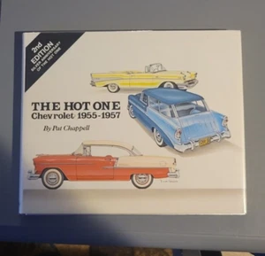 THE HOT ONE - CHEVROLET: 1955 - 1957 By Pat Chappell - Hardcover "Like New" - Imagen 1 de 3