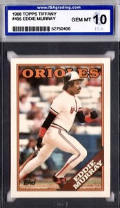 1988 Topps  “TIFFANY”  Eddie Murray Orioles #495  ISA Gem Mint 10
