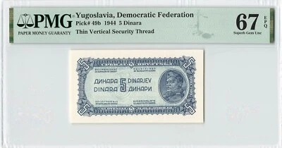 YUGOSLAVIA 5 Dinara 1944, P-49b, Thin Vertical Thread, PMG 67 EPQ Superb Gem UNC - Image 1 of 2