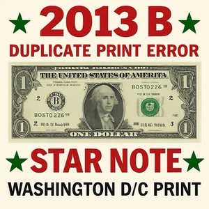 2013 B Duplicate Print ⭐️ STAR NOTE ERROR $1 Serial Number B05980475* D/C Print - Picture 1 of 19