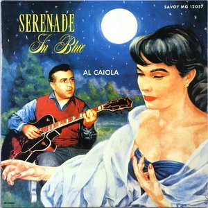 AL CAIOLA/SERENADE IN BLUE (JPN LTD. LP/) -Hank Jones, Kenny Clarke, Savoy - Picture 1 of 3