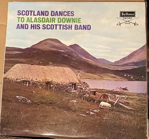 Alasdair Downie & His Scottish Band - Scotland Dances - vinyl LP, 1960 Scotland - Picture 1 of 3