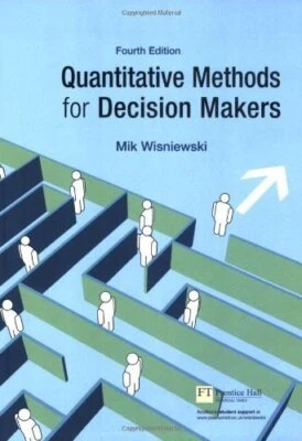 Quantitative Methods for Decision Makers by Wisniewski, Mik Paperback Book The - Image 1 of 2