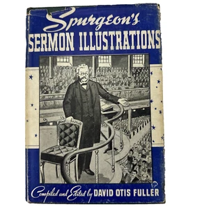 C.H. Spurgeon's Sermon Illustrations by David Otis Fuller 1942 2nd Edition HC/DJ - Foto 1 di 10