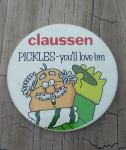 Pulsante Spilla Pubblicitaria Vintage Claussen Pickles You'll Love 'Em - Foto 1 di 3