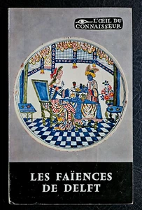 FAÏENCE, DELFT: Les faïences de Delft (1957) - Picture 1 of 4