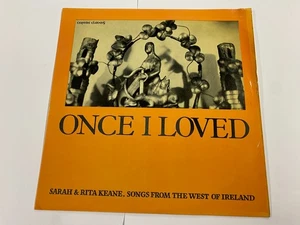 SARAH & RITA KEANE - Once I Loved - LP 1968 IRISH FOLK TRAD IRELAND CLADDAGH - Picture 1 of 4