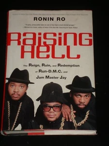 RAISING HELL de Ronin Ro (tapa dura 2005) RUN-DMC, Jam Master Jay, BIOGRAFÍA DE RAP - Imagen 1 de 1