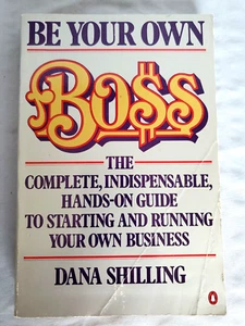 Be Your Own Boss by Dana Shilling - Paperback - Imagen 1 de 6