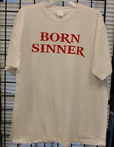CHRISTIAN T-SHIRTS   BORN SINNER  SIZES: S / M  /L / XL / 2XL/ 3XL WHITE T-SHIRT - Picture 1 of 1