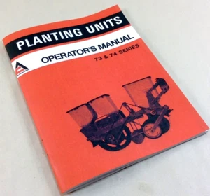 Allis Chalmers 73 74 Series Planting Units Operator Owners Manual Planter Seed - Picture 1 of 10
