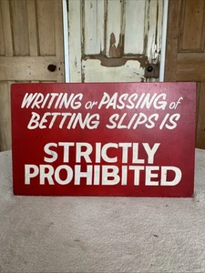 Vintage Bettting Slips Strictly Prohibited Sign Hand Painted - Picture 1 of 10