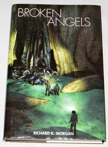 Richard K. Morgan Broken Angels Hardcover SF Book Club Edition (Altered Carbon) - Bild 1 von 11