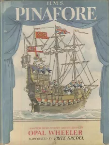 HMS Pinafore Illustrated Children's Story & Songbook 1946 Wheeler Kredel Opera - Picture 1 of 6