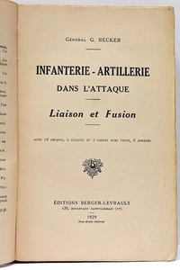 LIVRE ANCIEN BECKER INFANTERIE-ARTILLERIE DANS L'ATTAQUE CARTES PARIS 1929 - Picture 1 of 8