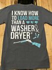 Cute n Country T-shirt  Small - I Know How To Load More Than a Washer & Dryer
