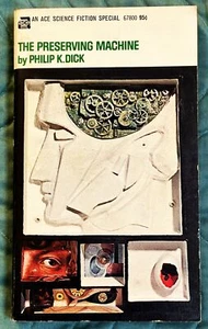 Philip K Dick / THE PRESERVING MACHINE 1969 - Picture 1 of 1