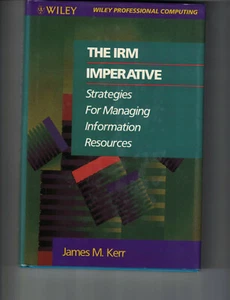 The IRM Imperative: Strategies for Managing Information Resources  - Picture 1 of 2