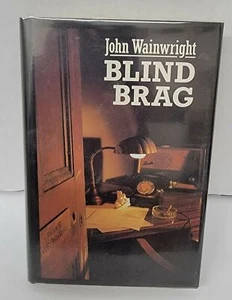 Blind Brag by John Wainwright 1988 Hardcover/DJ 1st/1st Review Book - Picture 1 of 5