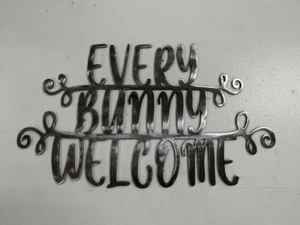 Every Bunny Welcome CNC Plasma Metall Kunst Schild 12" x 7" - Bild 1 von 1