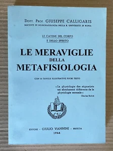 Calligaris - LE METAFISICHE DELA METAFISIOLOGIA ristampa anastatica Vannini 1944 - Bild 1 von 9