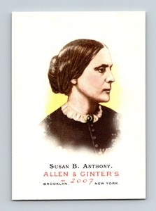 2007 Topps Allen & Ginter #24 Susan B. Anthony   UER