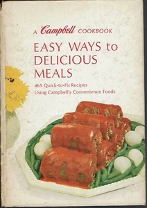 Campbell Cookbook 465 Quick To Fix Recipes 1968 Easy Ways to Delicious Meals - Bild 1 von 1