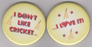 I don't like Cricket - I love it! Pair of pin badges for bat and ball fans - Picture 1 of 1