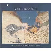 Guided by Voices - Half Smiles of the Decomposed (2004)