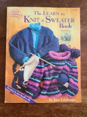 The Learn To Knit A Sweater Book American School Of Needlework Jean Leinhauser - Image 1 of 4