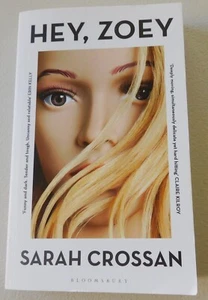 Hey Zoey by Sarah Crossan, Bloomsbury Circus UK  2024 - Picture 1 of 4