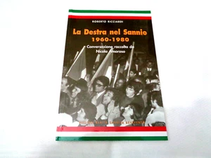 LA DESTRA NEL SANNIO 1960-1980 ROBERTO RICCIARDI 2005 - Picture 1 of 4