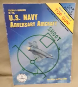 Colors & Markings U.S. Navy Adversary Aircraft C&M Vol. 6 Bert Kinzey&Ray Leader - Imagen 1 de 2