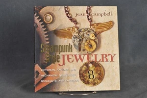 Steampunk Style Jewelry Victorian, Fantasy, & Mechanical ... Campbell (2010, PB) - Picture 1 of 4