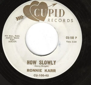 RONNIE KARR/GROUP '60 CUPID HOW SLOWLY AWESOME TEEN DOO WOP BALLAD M- VINYL - Picture 1 of 1