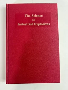 The Science of Industrial Explosives – Melvin A. Cook – 1st Edition 1974 HC - Picture 1 of 1