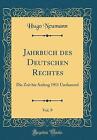 Jahrbuch Des Deutschen Rechtes, Vol. 9: Die Zeit B