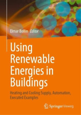 Elmar Bollin Using Renewable Energies in Buildings (Paperback)