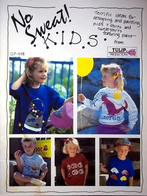1987 TULIP PRODUCTIONS GP498 NO SWEAT KIDS PAINTING SHIRTS FOR KIDS PATTERN BOOK - Image 1 of 4