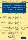 New Book The Antiquities And Memoirs Of The Parish Of Myddle, County Of Salop By