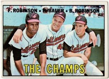 1967 TOPPS #1 THE CHAMPS FRANK & BROOKS ROBINSON HANK BAUER BALTIMORE ORIOLES