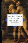 The Triumph of God over Evil: Theodicy for a World of Suffering (Strategic Initi