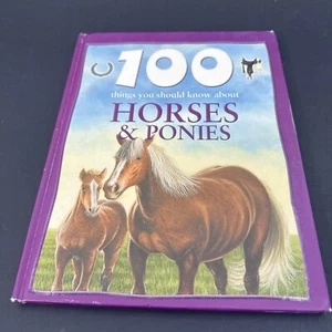 100 Dinge, die Sie über Pferde & Ponys wissen sollten (Hardcover, 2006) Barnes & Nobl - Bild 1 von 5
