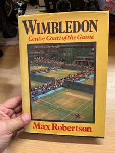 RARE 1981 "WIMBLEDON CENTRE COURT OF THE GAME" MAX ROBERTSON HARDBACK BOOK (P5) - Picture 1 of 17