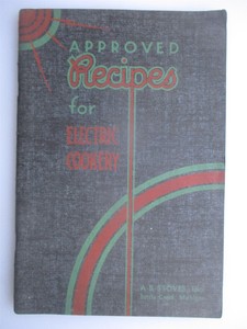 A-B Stoves Inc. Approved Recipes for Electric Cookery - 1936 Cook Booklet