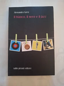 Alessandra Farro, Il bianco, il nero e il jazz, Pironti - Imagen 1 de 1
